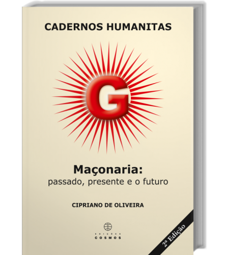 Maçonaria: Passado, Presente e o Futuro